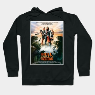 Hell Comes To Frogtown Hoodie